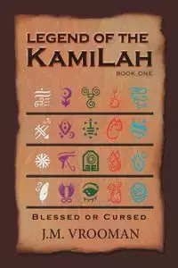 Legend of The KamiLah - Vrooman J.M.