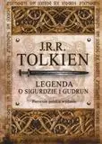 Legenda o Sigurdzie i Gudrun - J. R. R. Tolkien - J. R. R. Tolkien