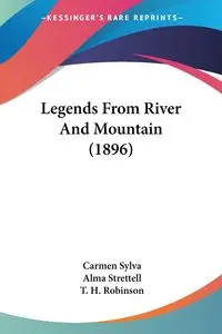 Legends From River And Mountain (1896) - Carmen Sylva