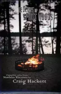 Legends of Spirit Woods - Craig Hackett