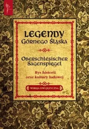 Legendy Górnego Śląska wersja dwujęzyczna - praca zbiorowa