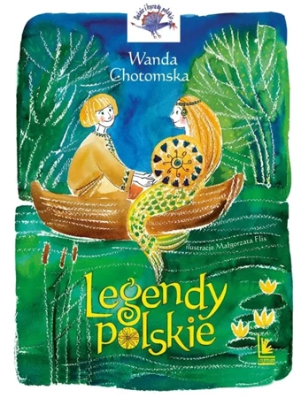 Legendy Polskie - Wanda Chotomska, Małgorzata Flis