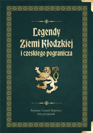 Legendy Ziemi Kłodzkiej i czeskiego pogranicza - praca zbiorowa