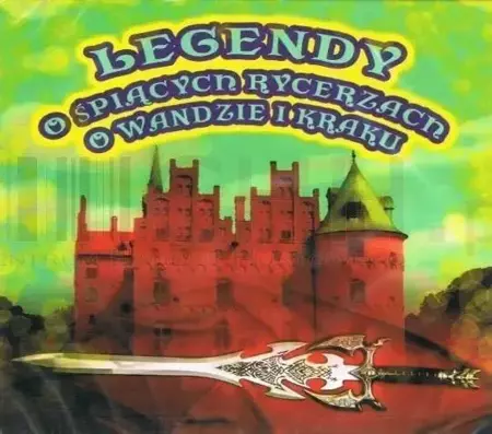 Legendy o śpiących rycerzach, o Wandzie i Kraku CD - praca zbiorowa