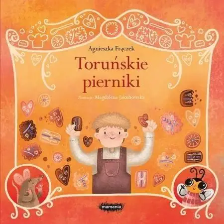 Legendy polskie. Toruńskie pierniki - Agnieszka Frączek