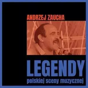 Legendy polskiej sceny muzycznej Andrzej Zaucha CD - praca zbiorowa