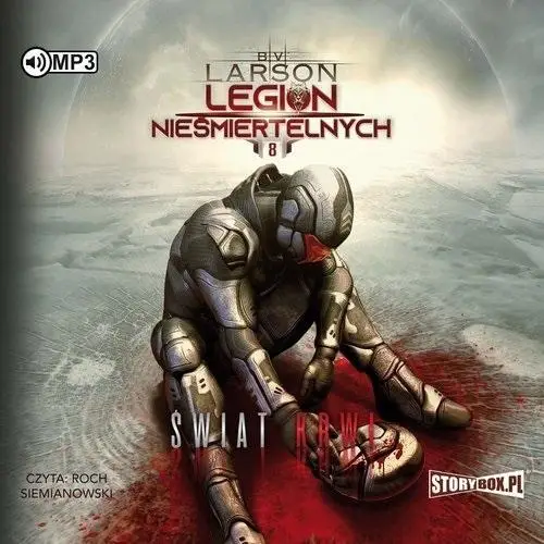 Legion nieśmiertelnych T.8 Świat Krwi audiobook - B.V. Larson