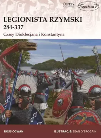 Legionista rzymski 284-337 - Ross Cowan