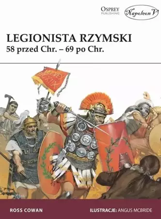 Legionista rzymski 58 przed Chr.- 69 po Chr.w.2018 - Ross Cowan