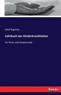 Lehrbuch der Kinderkrankheiten - Baginsky Adolf