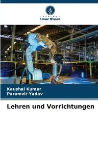 Lehren und Vorrichtungen - Kumar Kaushal