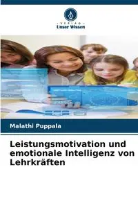 Leistungsmotivation und emotionale Intelligenz von Lehrkräften - Puppala Malathi