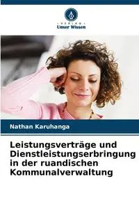 Leistungsverträge und Dienstleistungserbringung in der ruandischen Kommunalverwaltung - Nathan Karuhanga