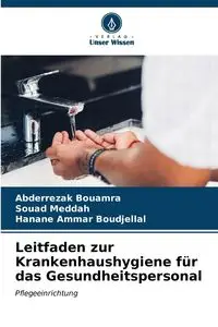 Leitfaden zur Krankenhaushygiene für das Gesundheitspersonal - BOUAMRA Abderrezak