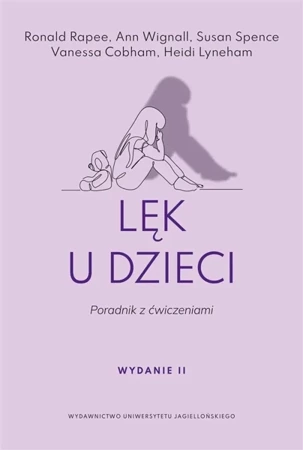 Lęk u dzieci. Poradnik z ćwiczeniami w.2 - praca zbiorowa