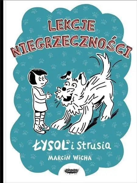 Lekcje niegrzeczności. Łysol i Strusia - Marcin Wicha