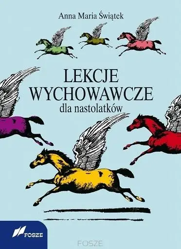 Lekcje wychowawcze dla nastolatków - Anna Maria Świątek