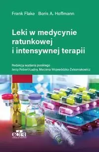 Leki w medycynie ratunkowej i intensywnej terapii - J. R. Ładny, M. Wojewódzka-Żelezniakowicz