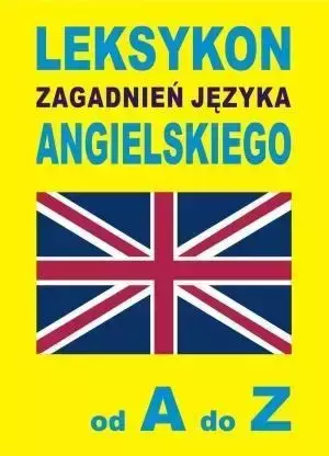 Leksykon zagadnień języka angielskiego od A do Z - Jacek Gordon (oprac.)