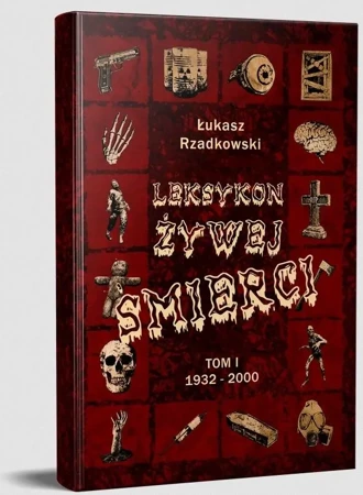 Leksykon żywej śmierci T.1 1932-2000 TW - Łukasz Rzadkowski