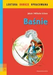 Lektura dobrze oprac. - Baśnie Grimm - Jakub Grimm i Wilhelm