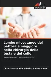 Lembo miocutaneo del pettorale maggiore nella chirurgia della testa e del collo - Christiana Maria Ribeiro Salles Vanni