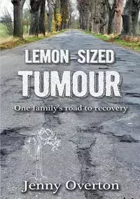 Lemon-Sized Tumour - Jenny Overton