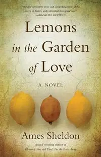 Lemons In The Garden of Love - Sheldon Ames