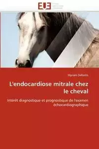 L''endocardiose mitrale chez le cheval - DEFONTIS-M