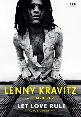 Lenny Kravitz. Let Love Rule. Autobiografia - Lenny Kravitz, David Ritz, Jakub Michalski