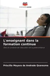 L'enseignant dans la formation continue - Priscilla de Andrade Quaresma Mayara