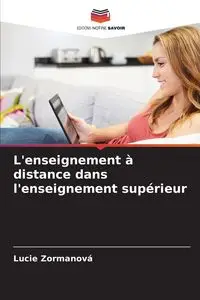 L'enseignement à distance dans l'enseignement supérieur - Lucie Zormanová