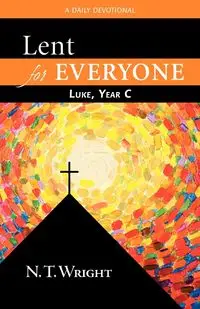 Lent for Everyone - Wright N. T.