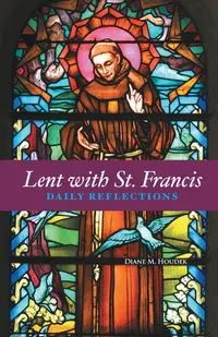 Lent with St. Francis - Diane Houdek  M