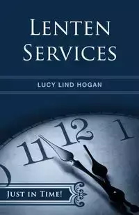 Lenten Services - Lucy Hogan Lind