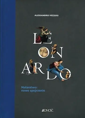 Leonardo. Malarstwo: nowe spojrzenie - Alessandro Vezzosi