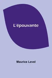 L'épouvante - Maurice Level