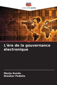 L'ère de la gouvernance électronique - Kundu Manju