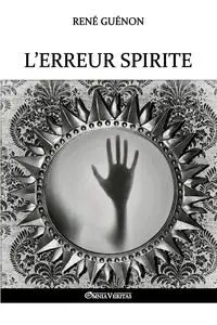 L'erreur spirite - Guénon René