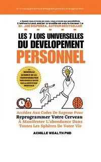 Les 7 Lois Universelles Du Développement Personnel - Wealth Phd. Achille