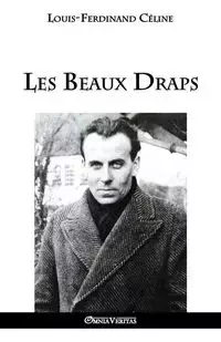 Les Beaux Draps - Louis Ferdinand Céline