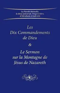 Les Dix Commandements de Dieu & Le Sermon sur la Montagne de Jésus de Nazareth - Gabriele