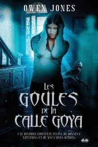 Les Goules De La Calle Goya - Quand La Malice Découle De Bonnes Intentions ! - Owen Jones