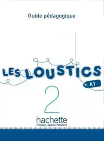 Les Loustics 2 przewodnik metodyczny - Hugues Denisot, Marianne Capouet