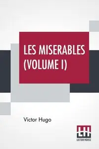 Les Miserables (Volume I) - Victor Hugo