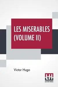 Les Miserables (Volume II) - Victor Hugo