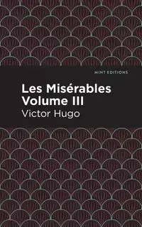 Les Miserables Volume III - Victor Hugo