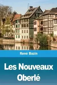 Les Nouveaux Oberlé - Bazin René