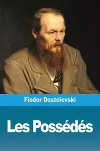 Les Possédés - Dostoïevski Fiodor