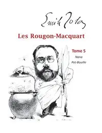 Les Rougon-Macquart - Zola Emile